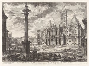 View of the Basilica of Santa Maria [Maggiore] with its Two Flanking Wings, from Views of Rome by Giovanni Battista Piranesi