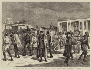 With the Turks at Constantinople, Arrival of Russian Prisoners captured at Elena by Harry Hamilton Johnston
