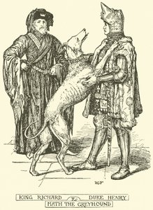 King Richard & Duke Henry with the Greyhound