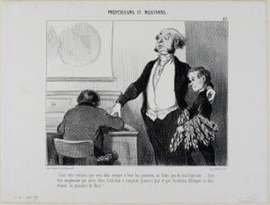 "- Please no exaggerations in this article which goes to all the newspapers. Write only that our pupil Greluchot has received fourteen prizes and that there is no doubt that the Institute Bilboquet is the finest in all of Paris!", plate 27 from Professors by Honoré Victorin Daumier