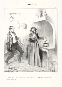 There Now...Instead of Milk She Pours Polish into My Hot Chocolate!...Enough with That Damned Novel!, pl. 37 from the series Les Bas-Bleus (The Blues)