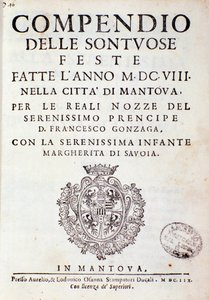Chronicles describing the celebrations organized in Mantua by prince of Gonzaga (1608)