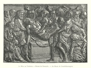 The Entombment, Bronze by Donatello, at the South-Kensington Museum (engraving) by Italian School