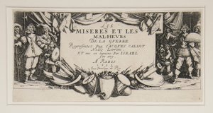 The Great Miseries of War: No. 1 - Frontispiece by Jacques Callot