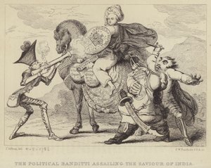 The Political Banditti Assailing the Saviour of India: Warren Hastings, Former Governor of Bengal, Under Attack from Politicians Edmund Burke, Charles James Fox and Lord North