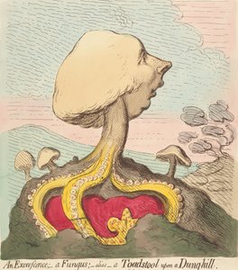 An Excrescence; - A Fungus; - Alias - A Toadstool Upon a Dung-Hill by James Gillray