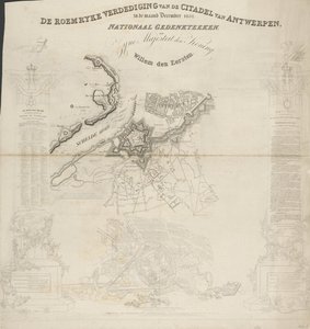 The Glorious Defense of the Citadel of Antwerp, December 1832. National Monument to His Majesty the King, William the First by Ja.s Wyld
