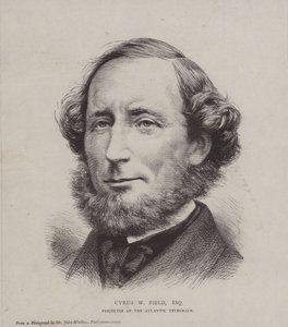 Cyrus West Field, American financier involved in laying the first transatlantic telegraph cable in 1858