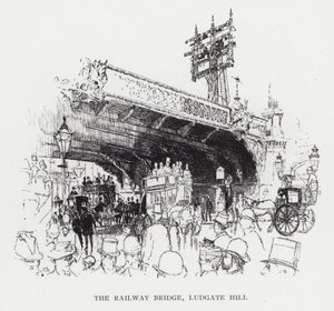 The Railway Bridge, Ludgate Hill