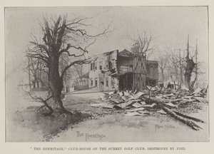 The Hermitage, Club-House of the Surrey Golf Club, Destroyed by Fire