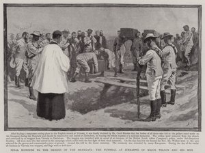Final Honours to the Heroes of the Shangani, the Funeral at Zimbabwe of Major Wilson and his Men