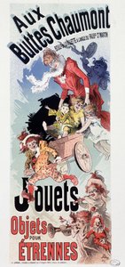Advertising for toys at the store Les Buttes Chaumont - by Jules Cheret, c. 1890