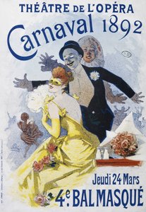 Theatre of the Opera: Carnival of 1892, 4th Masked Ball - Poster by Jules Cheret by Jules Cheret