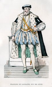 Francis of Lorraine, 2nd Duke of Guise, French Soldier and Politician by Micheler