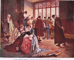 The British Embassy on the day of the St Bartholomews Massacre