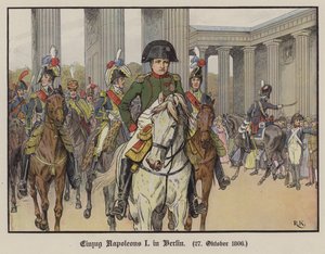 Napoleon entering Berlin, 27 October 1806 by Richard Knotel