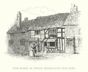 The House in which Shakespeare was Born by Samuel Williams