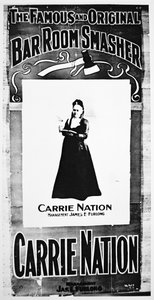 Theatre poster depicting Carry Nation (1846-1911) holding her destructive axe by School American
