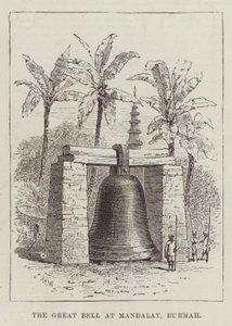 The Great Bell at Mandalay, Burmah