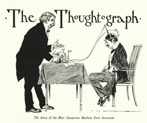 The Thoughtograph by Thomas Heath Robinson