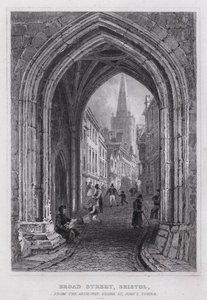 Broad Street, Bristol, from the Arch-Way, under St John