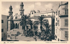 Alger - Palais du Gouverneur et la Cathedrale