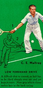 C. E. Malfroy - Low Forehand Drive by Unbekannt