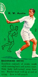 H. W. Austin - Backhand Drive by Unbekannt