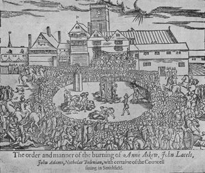 The Burning of Anne Askew, John Lascelles, John Adams and Nicholas Belenian, 1546