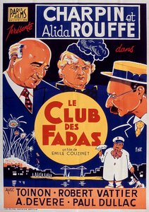 Poster of the film Le Club des fadas with Fernand Charpin and Alida Rouffe by Emile Couzinet 1939 by Unbekannt