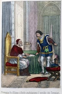 Pope Clement V and Philip IV the Bel, King of France, Decided to Eliminate the Templars