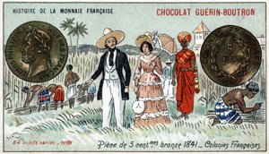 Series Histoire de la Monnaie Française published by Chocolat Guérin Boutron. Chromolithography 19th century. 5 cent bronze coin in 1841. French colonies