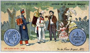 Series Histoire de la Monnaie Française published by Chocolat Guérin Boutron. Chromolithography 19th century. A quarter of silver franc in 1837