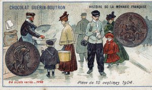 Series Histoire de la Monnaie Française published by Chocolat Guérin Boutron (Chromolithography 19th century). 10 cent coin in 1904