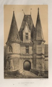 Picturesque Architecture or Monuments of the 15th and 16th Centuries: Castles of France of the 15th and 16th Centuries: Pl. 65, Le Chastelet-Neuf (Corrèze)