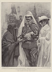 The Kaiser in the Holy Land by William Hatherell