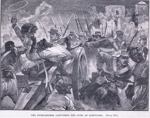 The Highlanders capturing Cawnpore 1857 AD