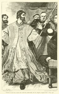 Bonner would have struck him with his crosier-staff, but his chaplain stopped him