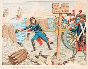 Napoleon Bonaparte Himself Charged the Gun to the Drums of the Fearless Men at the Siege of Toulon in 1793 by pseudonym for Onfray de Breville Jacques Job