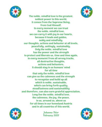 The Noble, Mindful Love Brings Us Calmness, Joy and Peace in Our Homeland Austria and in All Countries of This World by Johanna Thier