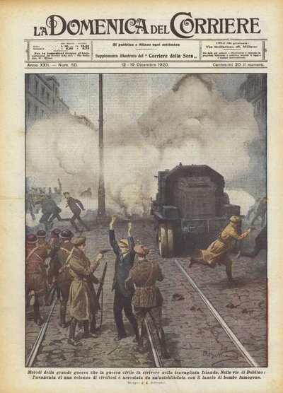 Great War Methods Revived by the Civil War in Troubled Ireland by Achille Beltrame