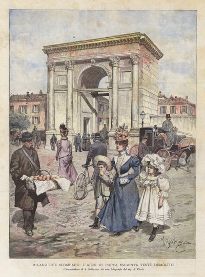 Disappearing Milan, The Arch of Porta Magenta Recently Demolished by Achille Beltrame