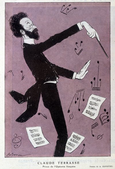 Cartoon by Claude Antoine Terrasse, French Composer: Prince of the Operette Francaise. In Fantasio. Drawing of Barrère by Adrien Barrere