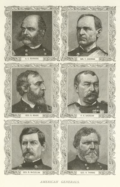 American Generals, A E Burnside, William T Sherman, George G Meade, P H Sheridan, George B McClellan, George H Thomas by American School