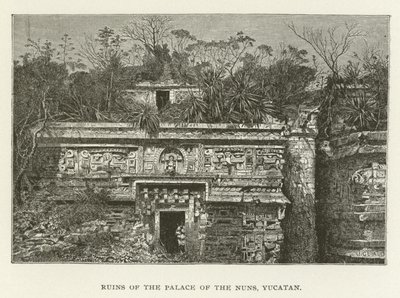 Ruins of the Palace of the Nuns, Yucatan by American School