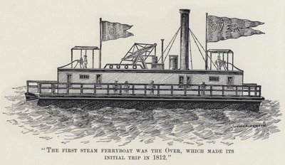 The First Steam Ferryboat was the Over, which made its Initial Trip in 1812 by American School