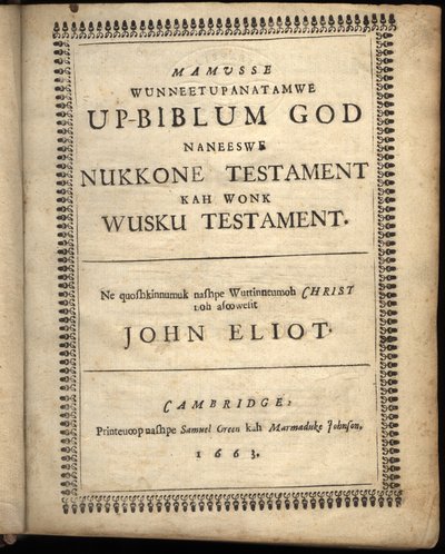 Title page of Mamusse wunneetupanatamwe Up-Biblum Good, 1663 by American School