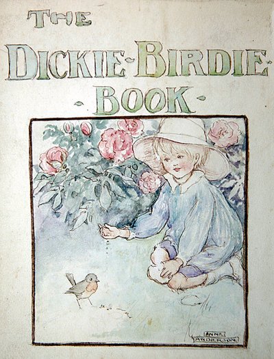 The Dickie-Birdie Book by Anne Anderson