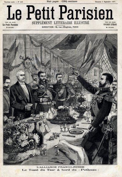 The Franco-Russian alliance: the toast of Tsar Nicholas II (1868-1918) in honor of the French president Felix Faure (1841-1899) aboard the Pothau. In Le Petit Parisien on 5/09/1897 by Anonymous Anonymous