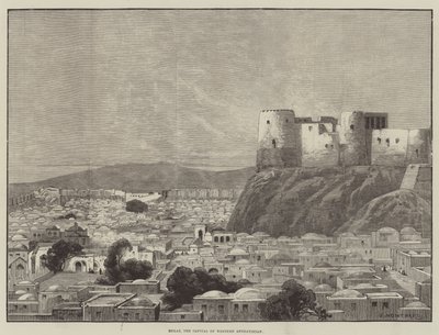 Herat, the Capital of Western Afghanistan by Charles Auguste Loye